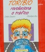 Toribio revoluciona o tráfico, de CASARES, CARLOS | portada del libro
