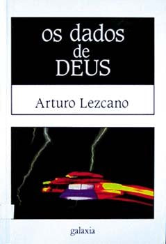 Dados de deus, os, de Lezcano, Arturo | portada del libro