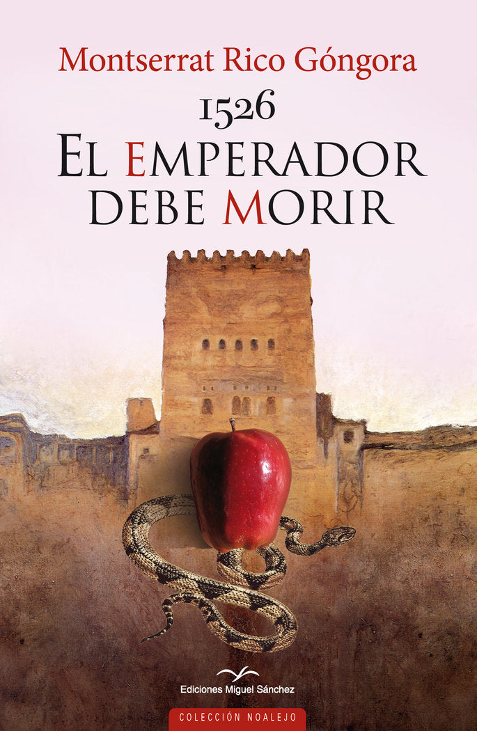 1526 EL EMPERADOR DEBE MORIR, de RICO GONGORA, MONSERRAT | portada del libro