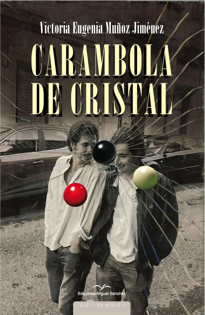 CARAMBOLA DE CRISTAL, de MUÑOZ JIMÉNEZ, VICTORIA EUGENIA | portada del libro
