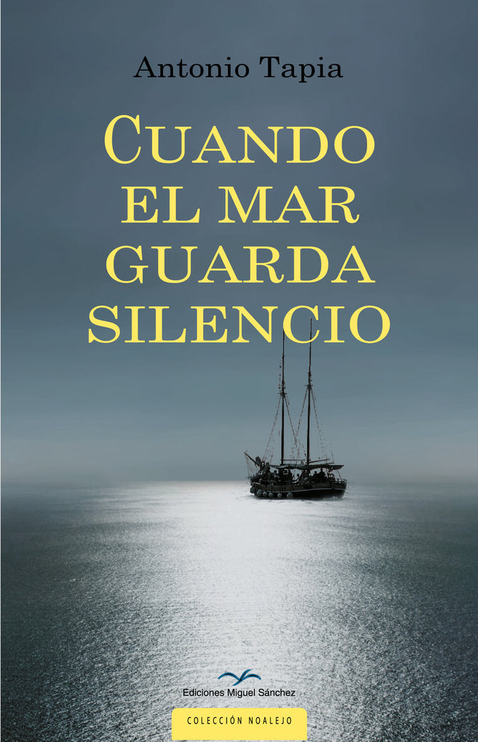 CUANDO EL MAR GUARDA SILENCIO, de TAPIA, ANTONIO | portada del libro