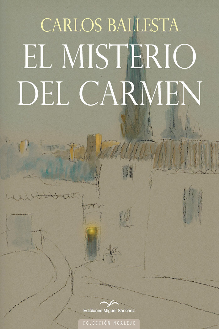 EL MISTERIO DEL CARMEN, de BALLESTA LOPEZ, CARLOS | portada del libro