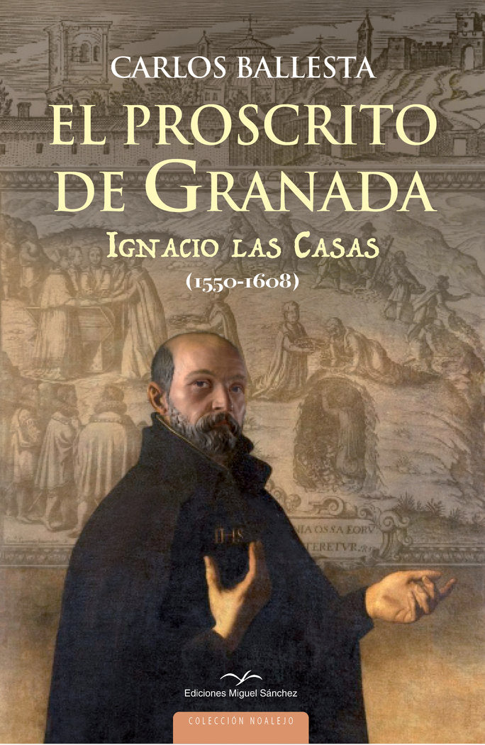 EL PROSCRITO DE GRANADA, de BALLESTA LOPEZ, CARLOS | portada del libro