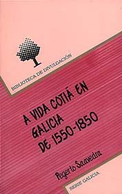 BD/11-A vida cotiá en Galicia de 1550 a 1850, de SAAVEDRA | portada del libro