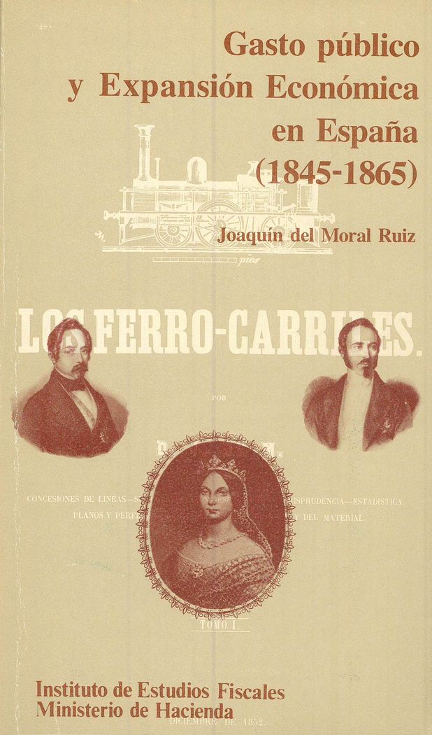 Gasto público y expansión económica en españa 1845-1865, de DEL MORAL RUIZ, JOAQUIN | portada del libro