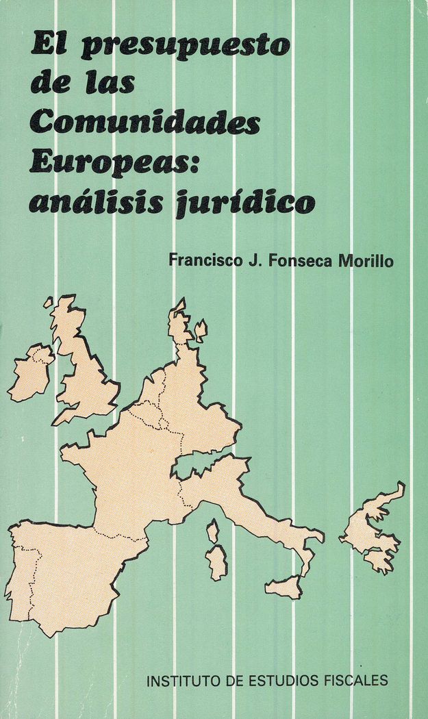 El presupuesto de las comunidades europeas: análisis jurídico, de Fonseca Morillo, Francisco J. | portada del libro