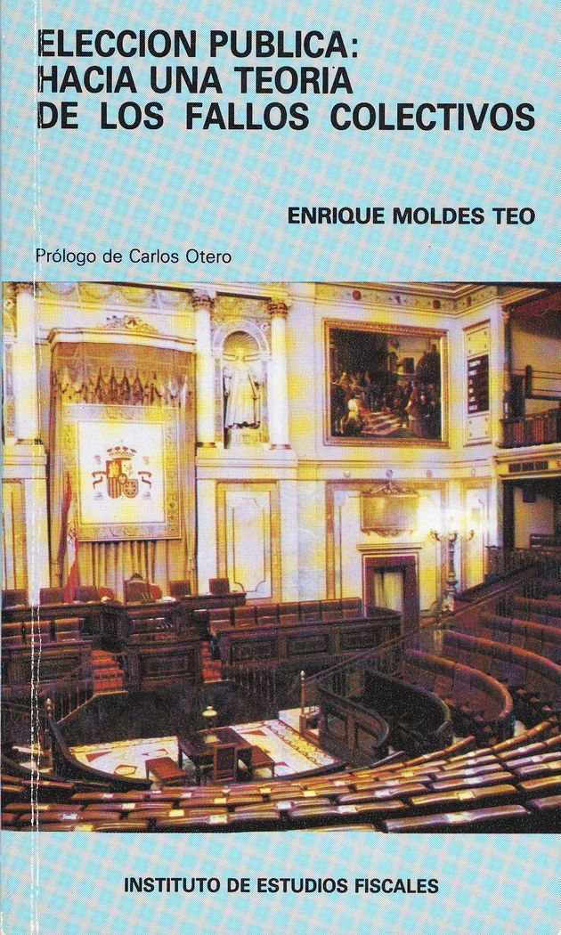 Elección pública:hacia una teoria de los fallos colectivos, de Moldes Teo, Enrique | portada del libro