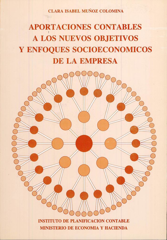 Aportaciones contables a los nuevos objetivos y enfoques socioeconómicos de la empresa, de Muñoz Colomina, Clara Isabel | por
