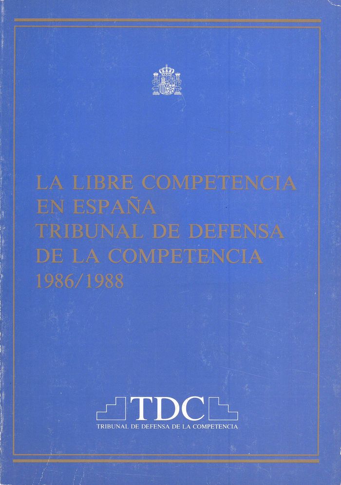 La libre competencia en España. Tribunal de Defensa de la Competencia 1986/1988 | portada del libro