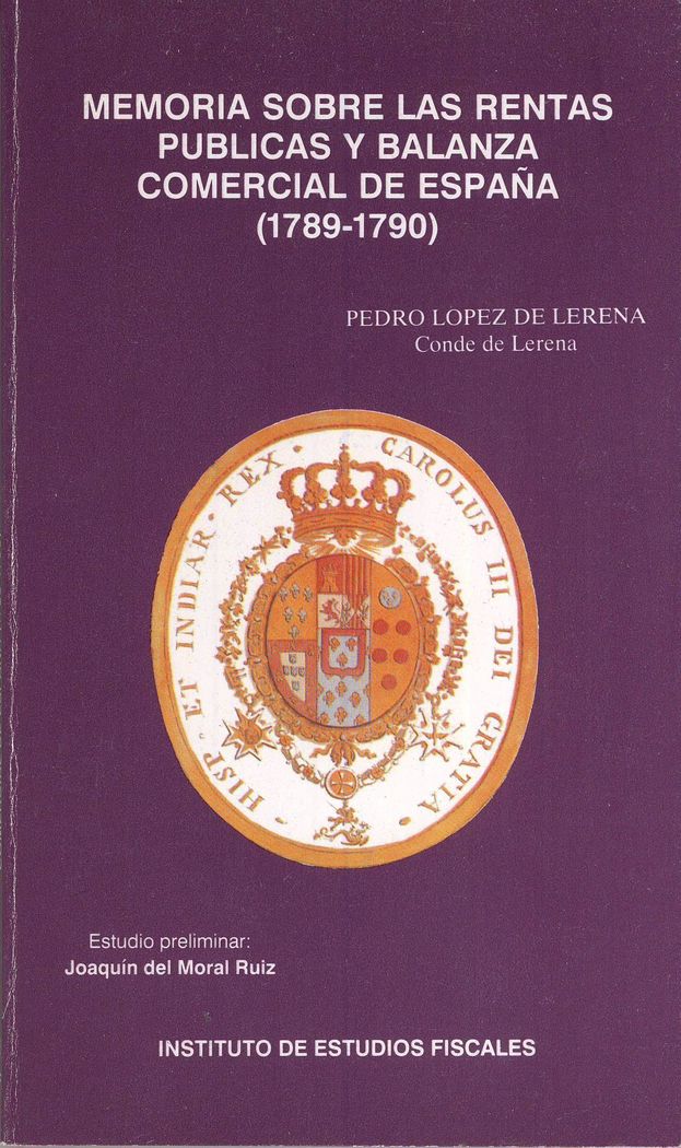Memoria sobre las rentas públicas y balanza comercial de España (1789-1790), de López de Lerena- Conde de Lerena, Pedro | por