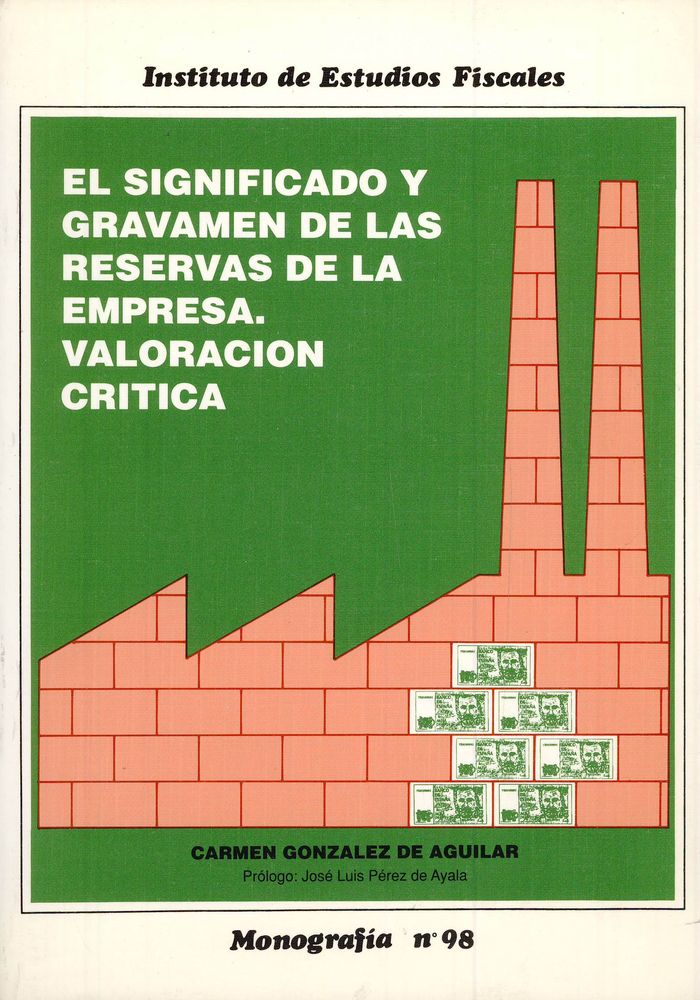El significado y gravamen de las reservas de la empresa. Valoración crítica, de González de Aguilar, Carmen | portada del lib