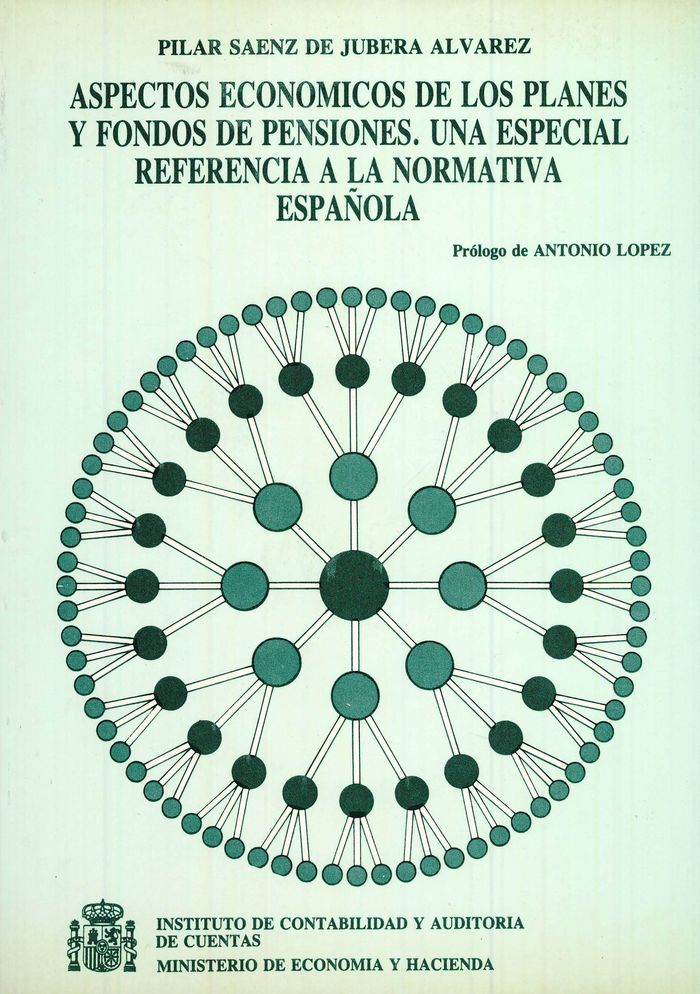 Aspectos económicos de los planes y fondos de pensiones. Una especial referencia a la normativa espa, de Sáenz de Jubera Álva