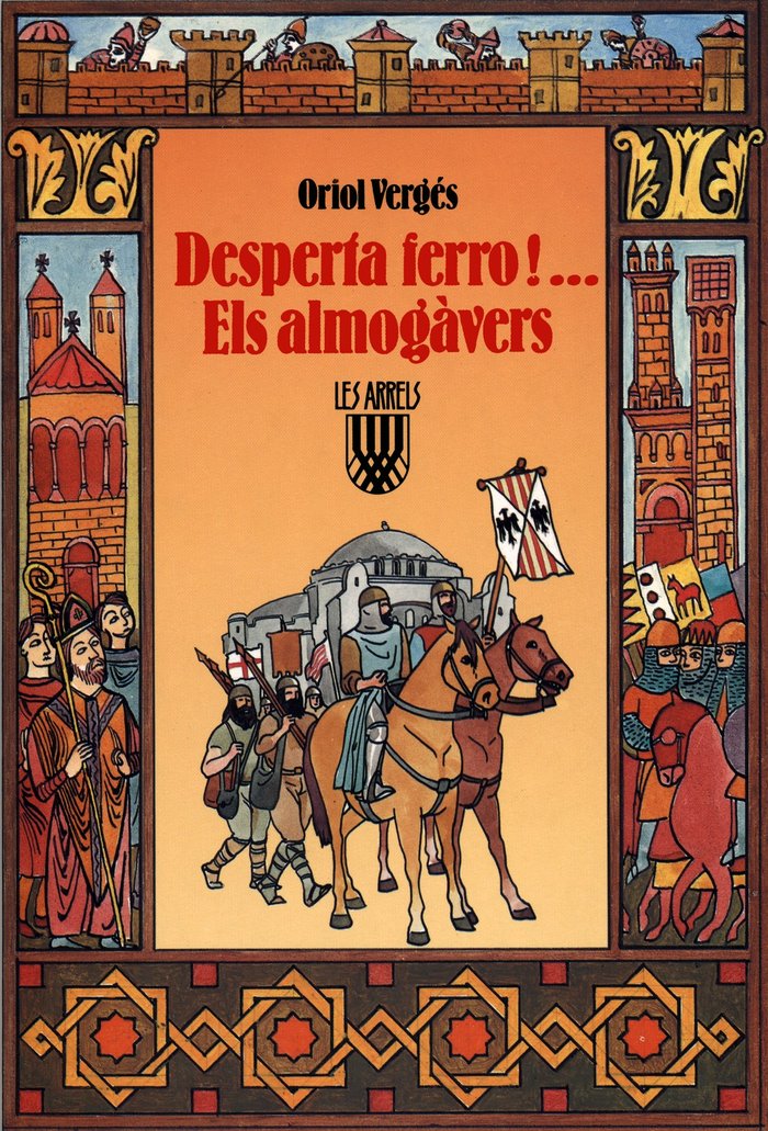Desperta ferro! Els almogàvers, de Vergés i Mundó, Oriol | portada del libro