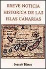 Breve noticia histórica de las islas Canarias, de BLANCO MONTESDEOCA | portada del libro