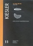 KIESLER : LA CASA SIN FIN 1950-1959, de BALLESTEROS RAGA | portada del libro