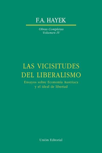 Las vicisitudes del liberalismo, de Hayek | portada del libro