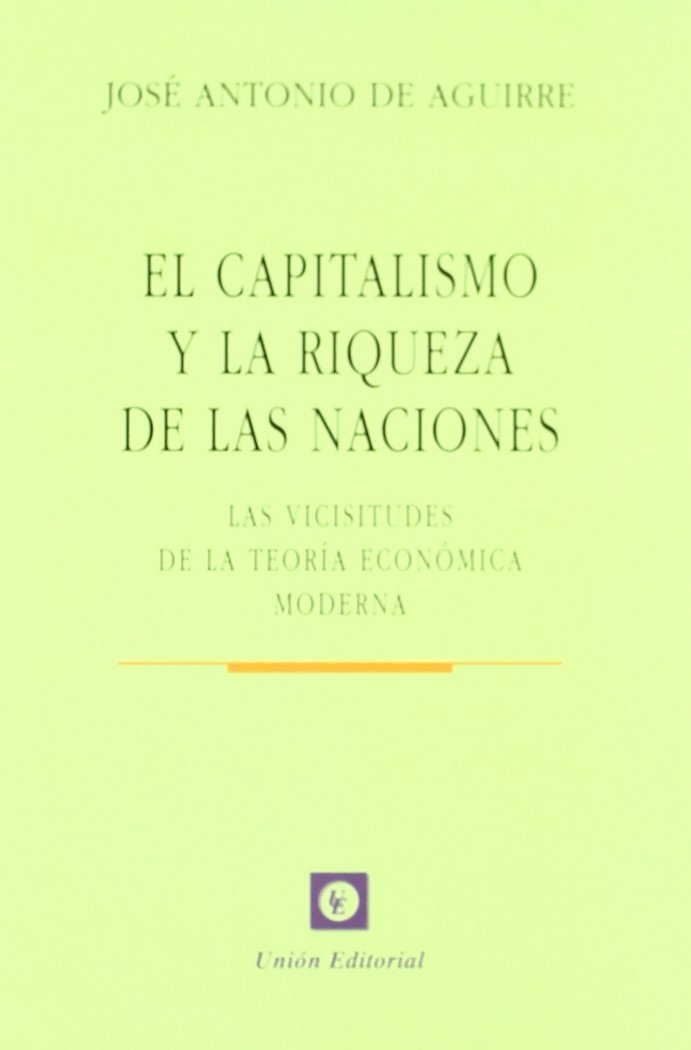 EL CAPITALISMO Y LA RIQUEZA DE LAS NACIONES, de Aguirre Rodríguez | portada del libro