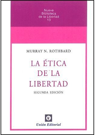 La ética de la libertad (2ª edición), de Rothbard | portada del libro