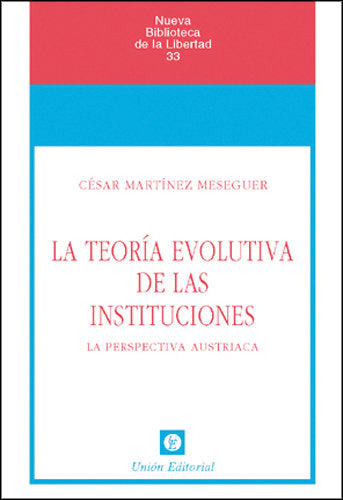 LA TEORÍA EVOLUTIVA DE LAS INSTITUCIONES, de Martínez Meseguer | portada del libro
