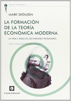 La Formación de la Teoría Económica Moderna, de MARK SKOUSEN | portada del libro