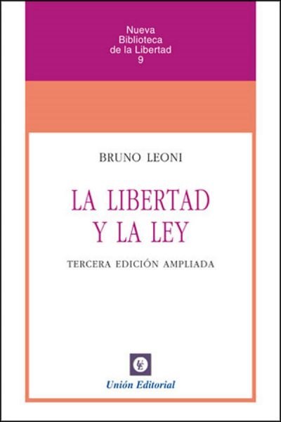 LA LIBERTAD Y LA LEY, de Leoni, Bruno | portada del libro