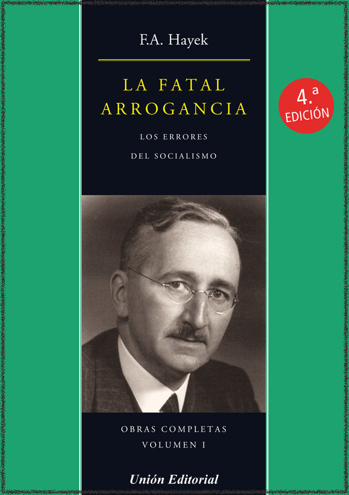 LA FATAL ARROGANCIA, de Hayek, Friedrich A. von | portada del libro