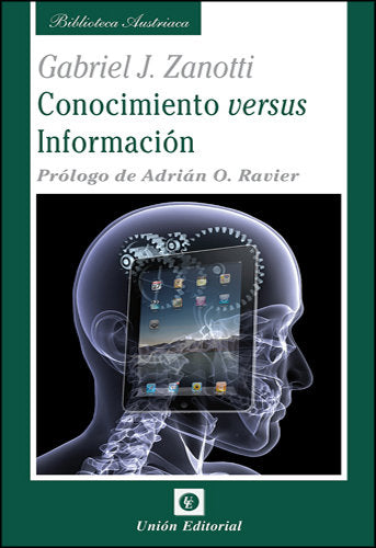 Conocimiento versus Información, de Zanotti (argentino), Gabriel J. | portada del libro