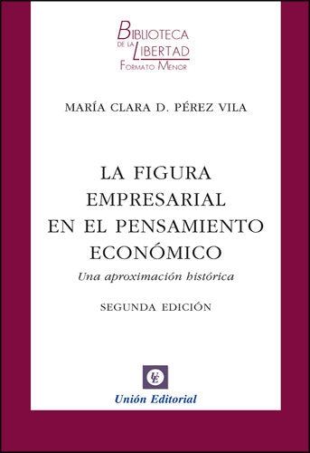 La figura empresarial en el pensamiento económico, de Pérez Vila, María Clara Dolores | portada del libro