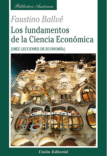 Los fundamentos de la Ciencia Económica, de Ballvé Pallicer, Faustino | portada del libro