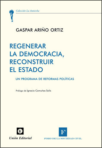 Regenerar la democracia, Reconstruir el Estado, de Ariño Ortiz, Gaspar | portada del libro