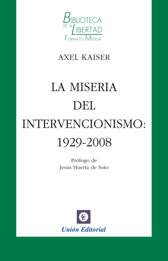 La miseria del intervencionismo, de Kaiser (alemán), Axel | portada del libro
