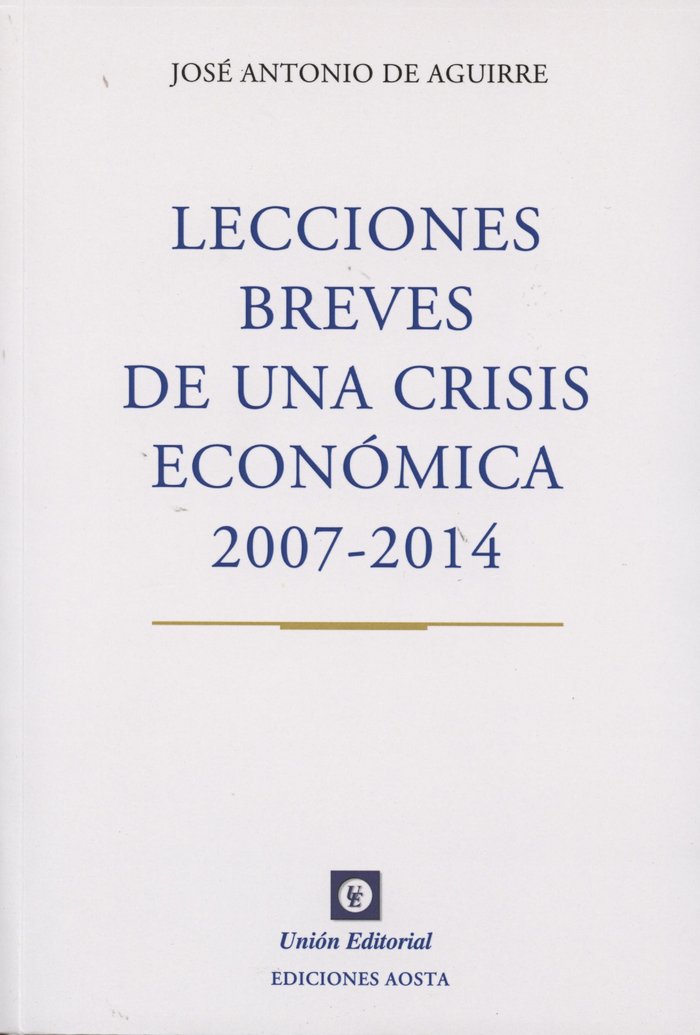 Lecciones breves de una crisis económica 2007-2014, de Aguirre Rodríguez | portada del libro