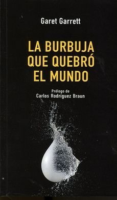 La burbuja que quebró el mundo, de Garret, Garet | portada del libro