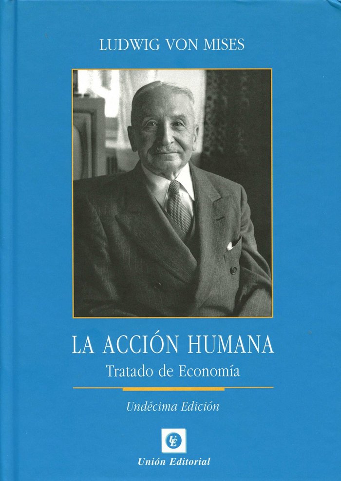 La acción humana: Tratado de econom¡a, de VON MISES | portada del libro