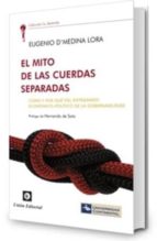 MITO DE LAS CUERDAS SEPARADAS, de EUGENIO D|MEDINA LORA | portada del libro