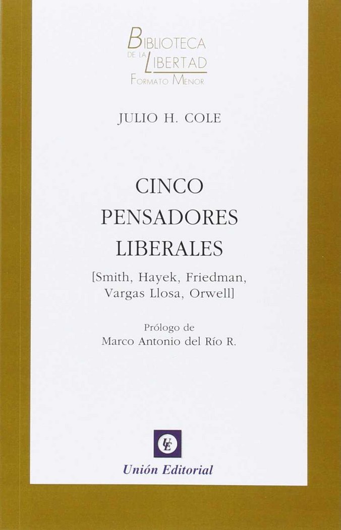 CINCO PENSADORES LIBERALES, de HAYEK, FRIEDRICH A. VON | portada del libro