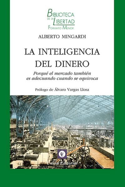 La inteligencia del dinero, de ALBERTO MINGARDI | portada del libro