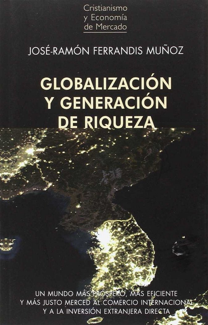 GLOBALIZACION Y GENERACION DE RIQUEZA, de FERRANDIS MUÑOZ | portada del libro