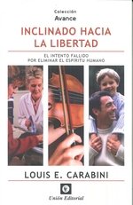INCLINADO HACIA LA LIBERTAD, de CARABINI LOUIS | portada del libro