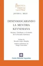 DESENMASCARANDO LA MENTIRA KEYNESIANA, de Javier Milei | portada del libro