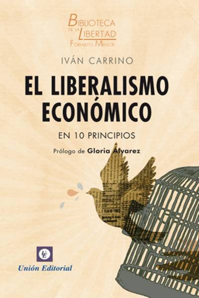 LIBERALISMO ECONOMICO EN 10 PRINCIPIOS, de CARRINO IVAN | portada del libro