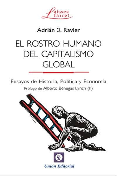 EL ROSTRO HUMANO DEL CAPITALISMO GLOBAL, de RAVIER, ADRIAN | portada del libro