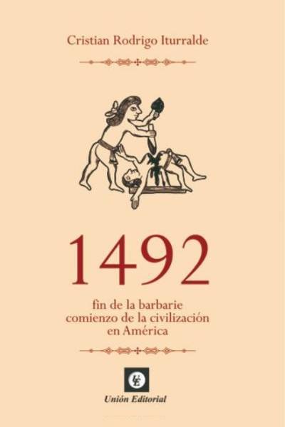 1492 FIN DE LA BARBARIE COMIENZO DE LA CIVILIZACION EN AMERICA, de RODRIGO CRISTIA | portada del libro