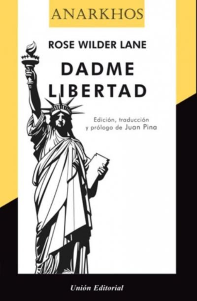Dadme libertad, de Wilder Lane, Rose | portada del libro