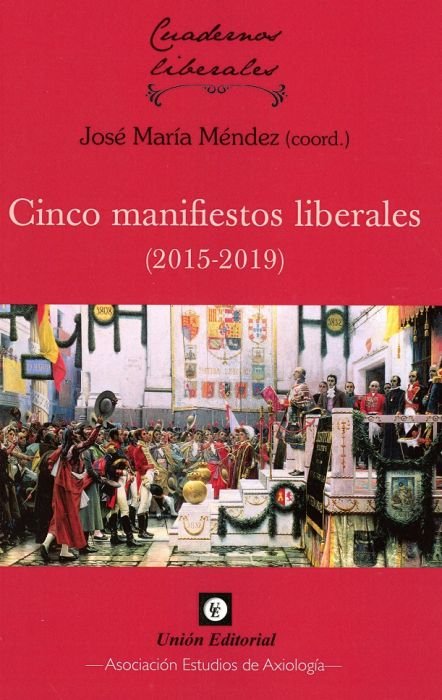 Cinco manifiestos liberales (2015-2019), de MENDEZ, JOSE MARIA | portada del libro