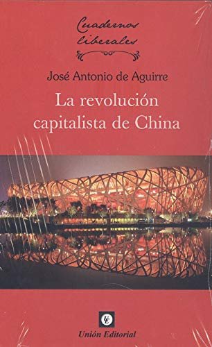 REVOLUCION CAPITALISTA DE CHINA, de AGUIRRE, JOSE ANTONIO DE | portada del libro