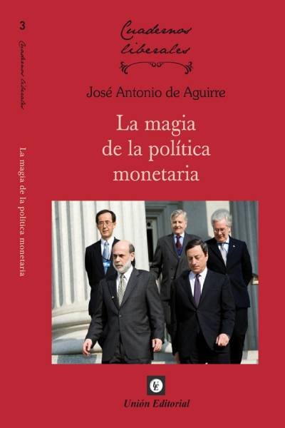 La magia de la política monetaria, de Aguirre, José Antonio | portada del libro