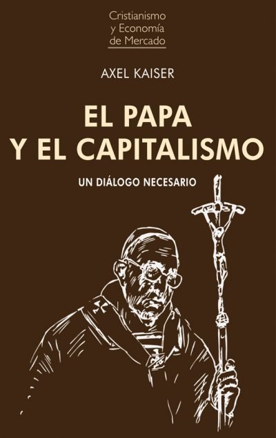 El Papa y el capitalismo, de Kaiser, Axel | portada del libro