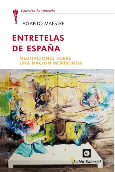 Entretelas de España, de Maestre, Agapito | portada del libro