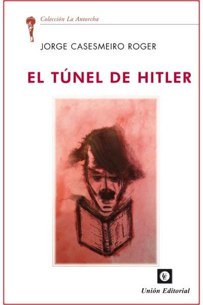 TUNEL DE HITLER, de CASESMEIRO ROGER, JORGE | portada del libro